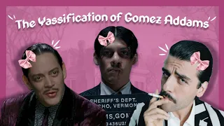 The Yassification of Gomez Addams