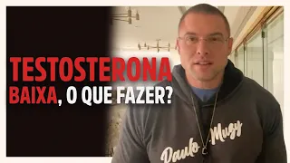 TESTOSTERONA BAIXA, O QUE FAZER? | BNTC