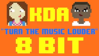 Turn The Music Louder (Rumble) (8 Bit Cover) [Tribute to KDA ft. Tinie Tempah & Katy B]