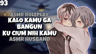 ASMR Husband | Bangun Sayang | Part 93 | Asmr Cowok