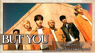 iKON (아이콘) - "너라는 이유 (BUT YOU)" Easy Color Coded Lyrics