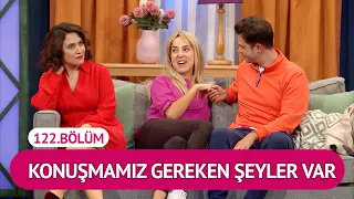 Konuşmamız Gereken Şeyler Var (122.Bölüm) - Çok Güzel Hareketler 2