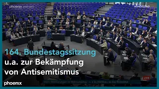 164. Sitzung des Deutschen Bundestags, u.a. zur Bekämpfung von Antisemitismus