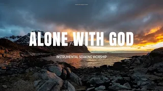 ALONE WITH GOD // INSTRUMENTAL SOAKING WORSHIP // SOAKING WORSHIP MUSIC