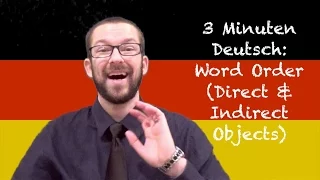 Word Order: Direct & Indirect Objects - 3 Minuten Deutsch Lesson #31 - Deutsch lernen