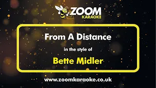 Bette Midler - From A Distance - Karaoke Version from Zoom Karaoke