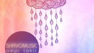 ShavoMusic - Ampi Takic(Armenian Remix)