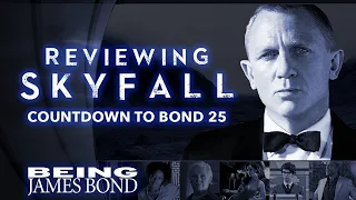 Reviewing 'Skyfall' - The Countdown to Bond 25