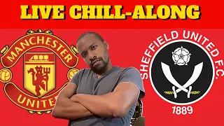 🚨Manchester United vs Sheffield United🚨 LIVE CHILL-ALONG
