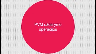 PVM uždarymo operacijos