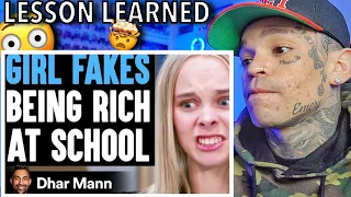 Dhar Mann - Girl FAKES BEING RICH At School, What Happens Is Shocking [reaction]