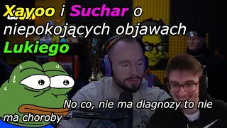 Xayoo i Suchar o niepokojących dolegliwościach Lukiego