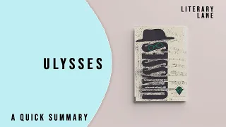 ULYSSES by James Joyce | A Quick Summary