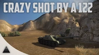 World of Tanks - Crazy Shot From a 122mm