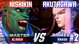 SF6 ▰ NISHIKIN (Blanka) vs AKUTAGAWA (#2 Ranked Manon) ▰ Ranked Matches