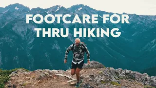 Why I Never Get Blisters - Footcare For Thru Hiking