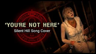 "You're Not Here (Instrumental)" - Silent Hill 3 OST (Cover)