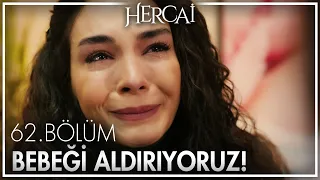 "Bu bebeği hemen aldırıyoruz!" - Hercai 62. Bölüm