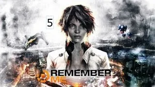 Remember Me - Прохождение Эпизод 3 Высокое давление Выход на глубину Часть 5