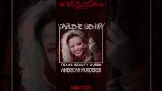 Darlene Gentry, Texas Beauty Queen, American Murderer