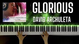 Glorious - David Archuleta (Meet the Mormons OST) Piano Cover | Tutorial