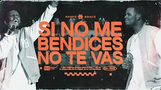 Grupo Grace - Si No Me Bendices No Te Vas -  (Video Oficial) - Altar Live