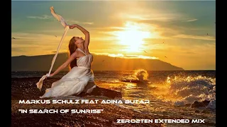 MARKUS SCHULZ feat ADINA BUTAR - IN SEARCH OF SUNRISE (ZERO2TEN EXTENDED MIX)