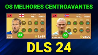 DLS 24 | Os Melhores Centroavantes do Dream League Soccer 24 | Overall Normal ( Atualizado )