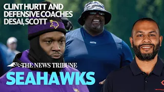 Clint Hurtt On Communicating With New Seahawks Defensive Coaches Sean Desai, Karl Scott