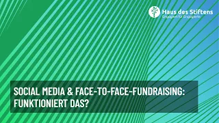 Social Media & Face-to-Face-Fundraising: Funktioniert das? – FUNDRAISING.DIGITAL 2024