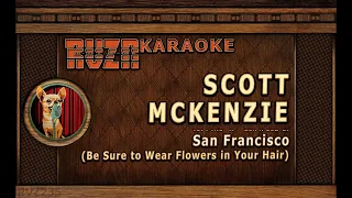 SCOTT MCKENZIE - "San Francisco (Be Sure to Wear Flowers in Your Hair)" Karaoke