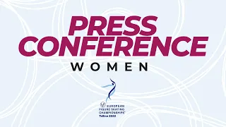 Small Medals & Press Conference | Women Short Program | ISU European Figure Skating Champs 2022