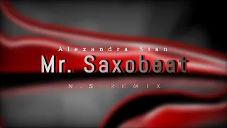 Alexandra Stan - Mr. Saxobeat (N.S Remix)