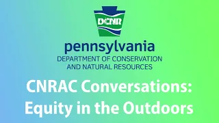 CNRAC Conversations -- Equity in the Outdoors