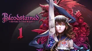 Bloodstained: Ritual of the Night [Session 1] (19/06/19)