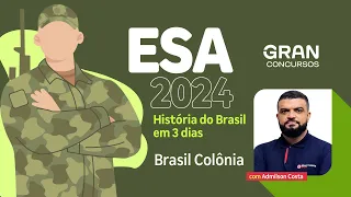 Concurso ESA 2024 - História: Resumão sobre Brasil Colônia