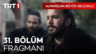 Alparslan: Büyük Selçuklu 31. Bölüm Fragmanı