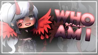 Who Am I GCMV || Gacha Club Music Video || Read Desc