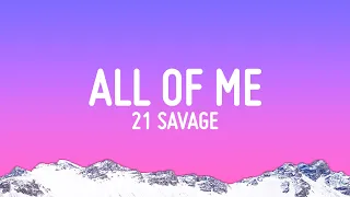 21 Savage - all of me (Lyrics)