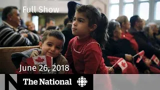 The National for June 26, 2018 — Refugees, Mali Mission, Willie O'Ree