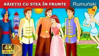 BĂIEȚII CU STEA ÎN FRUNTE | The Boys with the Stars Story in Romana | @RomanianFairyTales