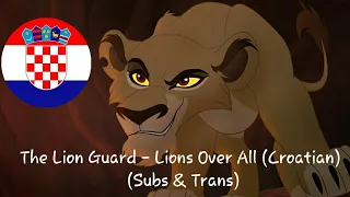 The Lion Guard - Lions Over All (Croatian) Subs & Trans