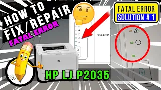 FATAL ERROR - HOW TO FIX/REPAIR | HP LASERJET P2035 PRINTER