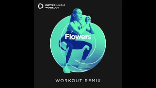 Flowers (Workout Remix) by Power Music Workout