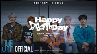 Xdinary Heroes "Happy Death Day" Singalong Guide