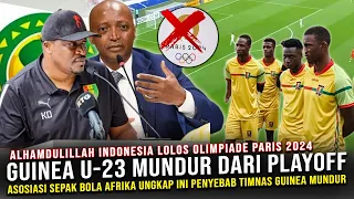 🔴 RESMI MUNDUR❗Ternyata Karena Hal Ini Timnas GUINEA U-23 Sampai Mundur Dari Babak Play Off 😱😱