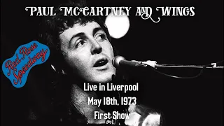 Paul McCartney and Wings - Live in Liverpool (May 18th, 1973, 6:00 PM) - Best Source Merge