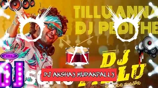 TILLU ANNA DJ PEDITHE DINCHKA DINCHKA EDM DROP DJ SONG DJAKSHAY