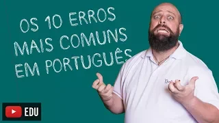 Os 10 erros mais comuns na Língua Portuguesa [Prof. Noslen]