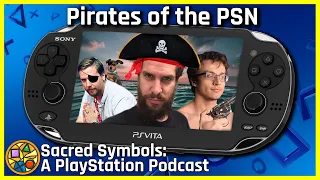 Pirates of the PSN | Sacred Symbols: A PlayStation Podcast Episode 143